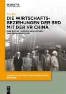 Die Wirtschaftsbeziehungen der BRD mit der VR China di Fei He edito da de Gruyter Oldenbourg