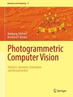 Photogrammetric Computer Vision di Wolfgang Förstner, Bernhard P. Wrobel edito da Springer-Verlag GmbH