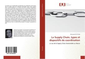 La Supply Chain, types et dispositifs de coordination di Mohamed Ait El Kadi edito da Editions universitaires europeennes EUE