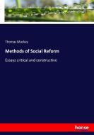 Methods of Social Reform di Thomas Mackay edito da hansebooks