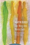 Martin Buber. Der Weg des Menschen di Martin Buber edito da Guetersloher Verlagshaus
