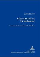 Geist und Politik im 20. Jahrhundert di Eberhard Demm edito da Lang, Peter GmbH