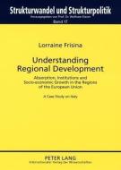 Understanding Regional Development di Lorraine Frisina edito da Lang, Peter GmbH