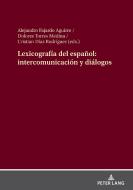 Lexicografía del español: intercomunicación y diálogos edito da Peter Lang