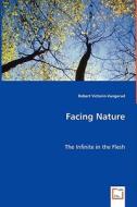Facing Nature di Robert Victorin-Vangerud edito da VDM Verlag