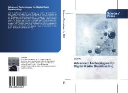 Advanced Technologies For Digital Radio di ZIXIA HU edito da Lightning Source Uk Ltd