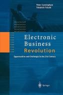 Electronic Business Revolution di Peter Cunningham, Friedrich Fröschl edito da Springer Berlin Heidelberg