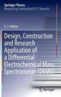 Design, Construction and Research Application of a Differential Electrochemical Mass Spectrometer (DEMS) di Sean James Ashton edito da Springer-Verlag GmbH