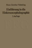Einführung in die Elektroenzephalographie di H. -G. Niebeling edito da Springer Berlin Heidelberg