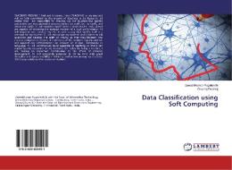 Data Classification using Soft Computing di GaneshKumar Pugalendhi, Devaraj Durairaj edito da LAP Lambert Academic Publishing
