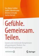 Gefühle. Gemeinsam. Teilen. di Eva-Maria Schiller, Judith Silkenbeumer, Antonia Gwiasda, Joscha Kärtner edito da Springer-Verlag GmbH