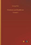 Hinduism and Buddhism di George Eliot edito da Outlook Verlag