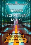 Besser Schreiben mit KI di Matthias Wiemeyer edito da Books on Demand