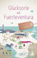 Glücksorte auf Fuerteventura di Petra Sparrer edito da Droste Verlag