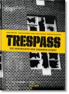 Trespass. Die Geschichte der urbanen Kunst di Carlo McCormick edito da Taschen Deutschland GmbH