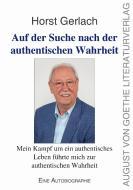 Auf der Suche nach der authentischen Wahrheit di Horst Gerlach edito da Fouque Literaturverlag