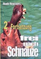 2. Fortsetzung Frei Nach Schnauze di Rudolf Pudelko edito da Books On Demand