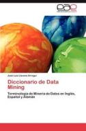 Diccionario de Data Mining di José Luis Llavona Arregui edito da LAP Lambert Acad. Publ.