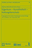Eigentum - Kunstfreiheit - Kulturgüterschutz edito da Nomos Verlagsges.MBH + Co