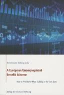 A European Unemployment Benefit Scheme di Sebastian Dullien edito da Bertelsmann Foundation