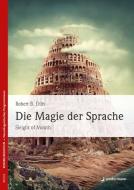 Die Magie der Sprache di Robert B. Dilts edito da Junfermann Verlag
