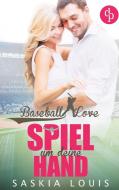 Spiel um deine Hand (Chick-Lit, Liebe, Sports-Romance) di Saskia Louis edito da dp DIGITAL PUBLISHERS GmbH