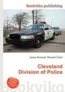 Cleveland Division Of Police di Jesse Russell, Ronald Cohn edito da Book On Demand Ltd.