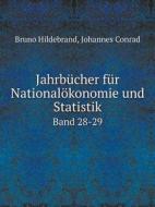 Jahrbucher Fur Nationalokonomie Und Statistik Band 28-29 di Johannes Conrad, Bruno Hildebrand edito da Book On Demand Ltd.