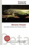 Abronia Chiszari edito da Betascript Publishing