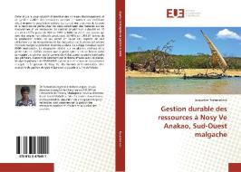 Gestion durable des ressources à Nosy Ve Anakao, Sud-Ouest malgache di Jacqueline Razanoelisoa edito da Editions universitaires europeennes EUE
