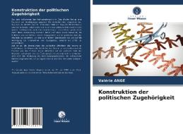 Konstruktion der politischen Zugehörigkeit di Valérie Ange edito da Verlag Unser Wissen