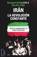 IRAN LA REVOLUCION CONSTANTE CV-49 edito da Flor del Viento Ediciones S.A.