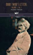 Mark Twain's Letters Volume 1,2 & 3 di Mark Twain edito da PRINCE CLASSICS