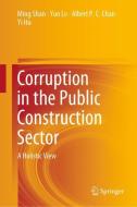 Corruption in the Public Construction Sector di Albert P. C. Chan, Yi Hu, Yun Le, Ming Shan edito da Springer Singapore