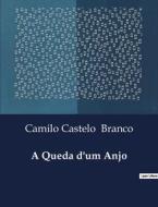 A Queda d'um Anjo di Camilo Castelo Branco edito da Culturea