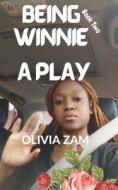 Being Winnie Two di Zam Olivia Zam edito da Independently Published
