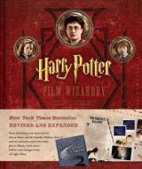 Harry Potter Film Wizardry Revised and Expanded di Brian Sibley edito da Harper Design