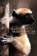 Mammals of Madagascar: A Complete Guide di Nick Garbutt edito da YALE UNIV PR