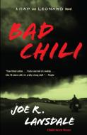 Bad Chili: A Hap and Leonard Novel (4) di Joe R. Lansdale edito da VINTAGE