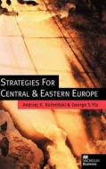 Strategies for Central and Eastern Europe di Na Na edito da Palgrave USA