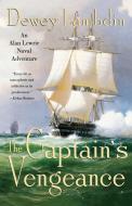 The Captain's Vengeance di Dewey Lambdin edito da St. Martins Press-3PL