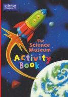 The Science Museum Activity Book di Gaby Morgan edito da Pan Macmillan