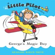 George's Magic Day di Grahame Baker Smith edito da HODDER & STOUGHTON