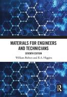 Materials For Engineers And Technicians di William Bolton, R.A. Higgins edito da Taylor & Francis Ltd