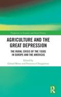 Agriculture And The Great Depression edito da Taylor & Francis Ltd
