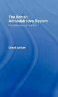 The British Administrative System di Grant Jordan edito da Taylor & Francis Ltd