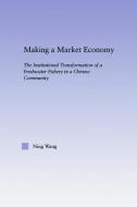 Making A Market Economy di Ning Wang edito da Taylor & Francis Ltd