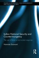 Indian National Security and Counter-Insurgency di Namrata (Institute for Defence Studies and Analyses Goswami edito da Taylor & Francis Ltd