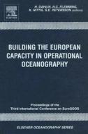 Building the European Capacity in Operational Oceanography: Proceedings of the Third International Conference on EuroGOO edito da ELSEVIER SCIENCE PUB CO