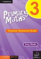 Primary Maths Teacher's Resource Book 3 di Greg Weeks edito da CAMBRIDGE